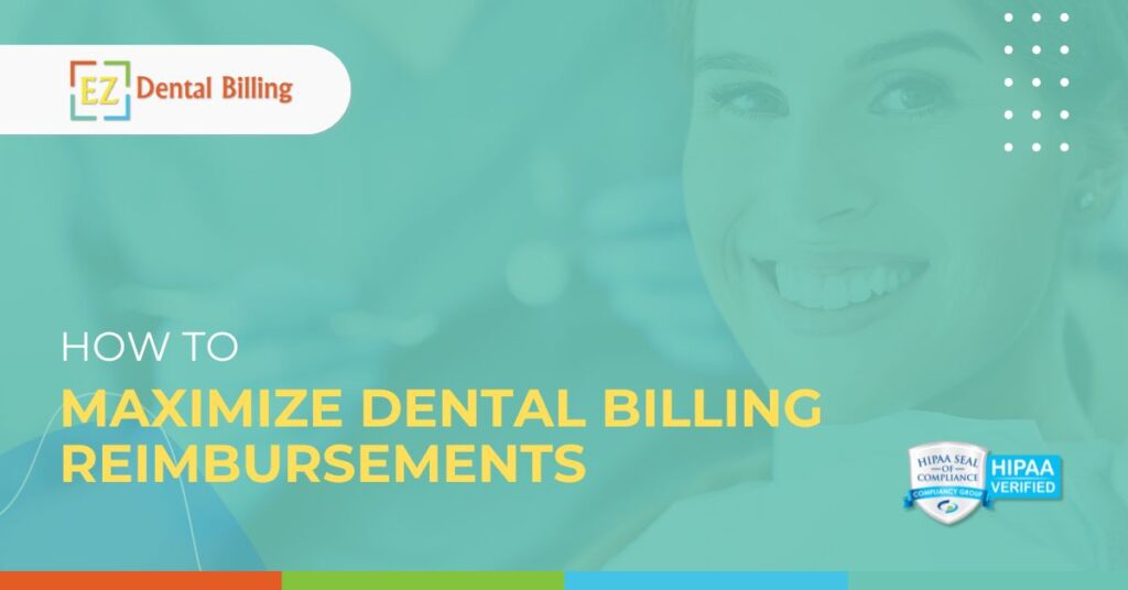 How to Maximize Dental Reimbursements