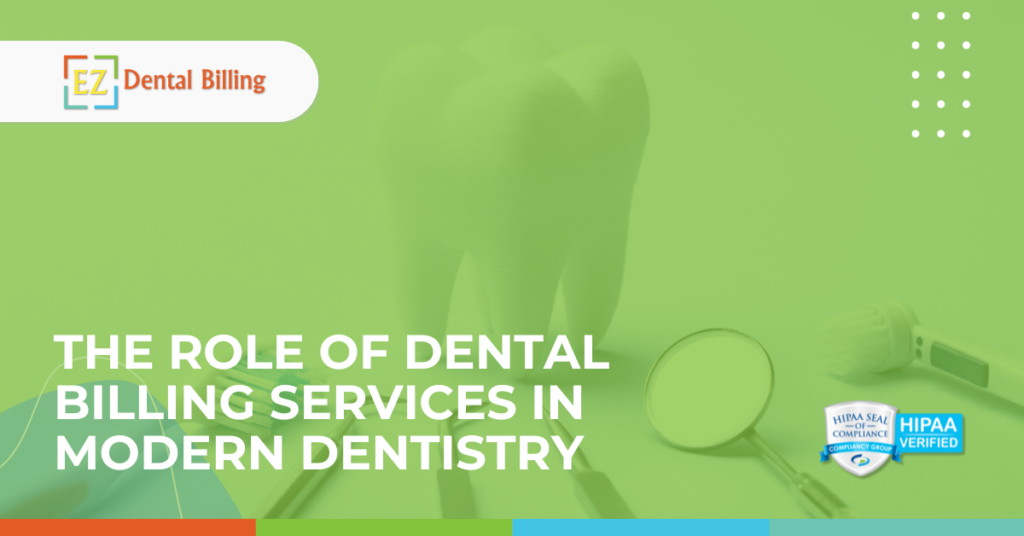The Role of Dental Billing Services in Modern Dentistry