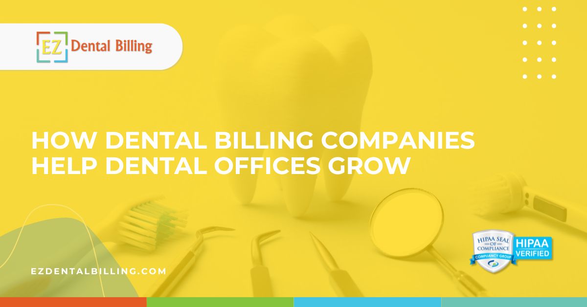 How Professional Dental Billing Companies Help Dental Offices Grow