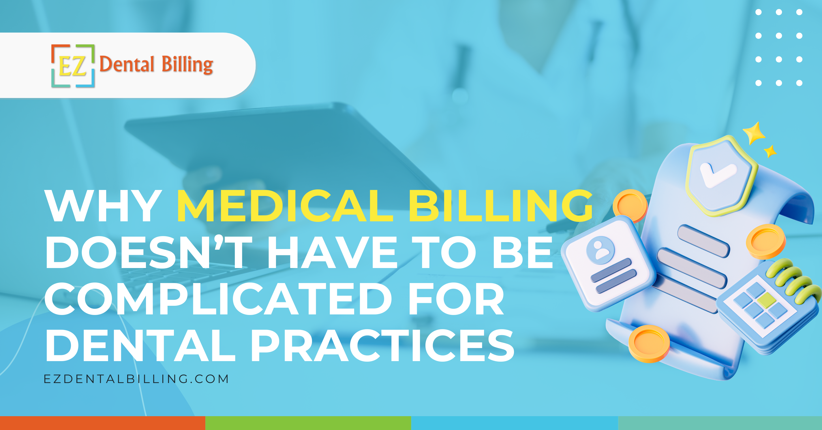 Simplifying medical billing for dentists