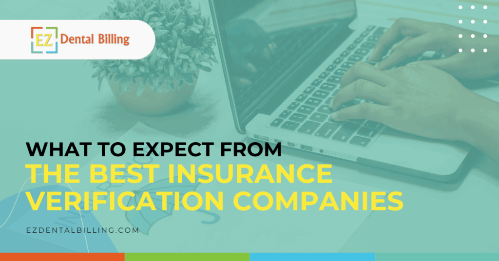 Best Dental Insurance Verification Companies: What to Expect