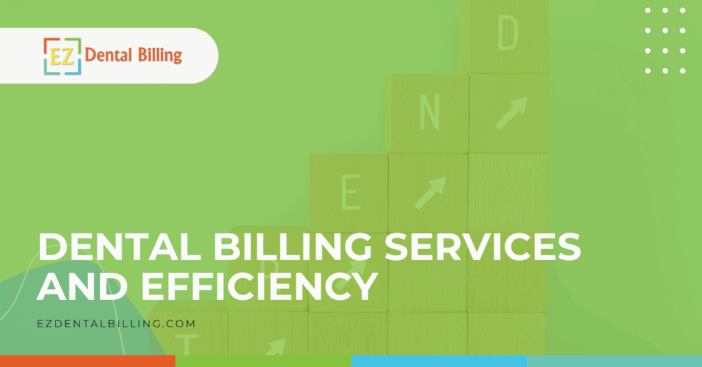 Dental Billing Services and Efficiency