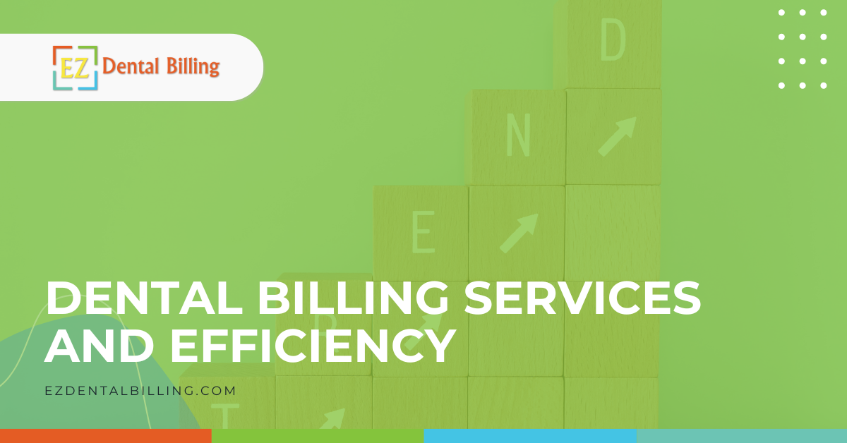 Dental Billing Services and Efficiency