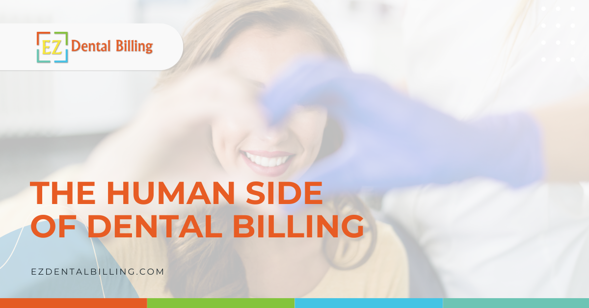 The Human Side of Dental Billing – EZ Dental Billing team showing the human approach to dental billing services